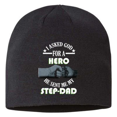 I Asked God For A Hero He Sent Me My Step-Dad Sustainable Beanie
