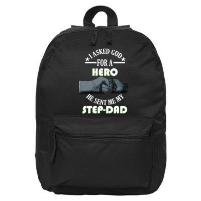 I Asked God For A Hero He Sent Me My Step-Dad 16 in Basic Backpack