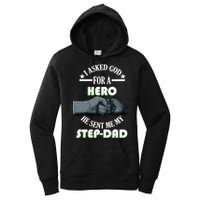 I Asked God For A Hero He Sent Me My Step-Dad Women's Pullover Hoodie
