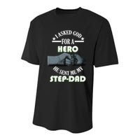 I Asked God For A Hero He Sent Me My Step-Dad Youth Performance Sprint T-Shirt