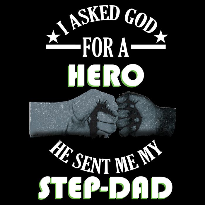 I Asked God For A Hero He Sent Me My Step-Dad Baby Bodysuit