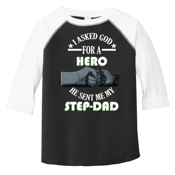 I Asked God For A Hero He Sent Me My Step-Dad Toddler Fine Jersey T-Shirt