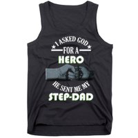 I Asked God For A Hero He Sent Me My Step-Dad Tank Top