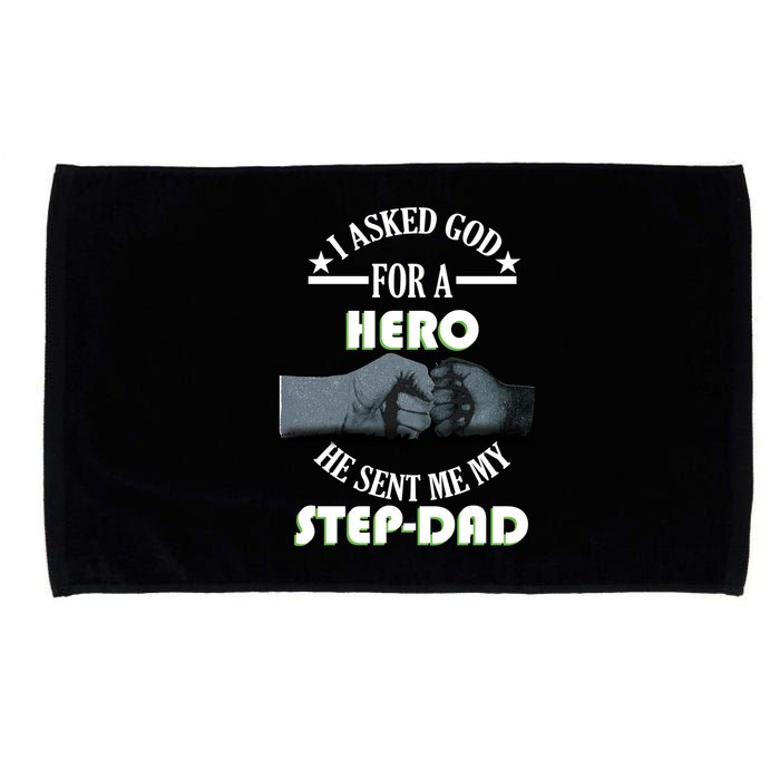 I Asked God For A Hero He Sent Me My Step-Dad Microfiber Hand Towel