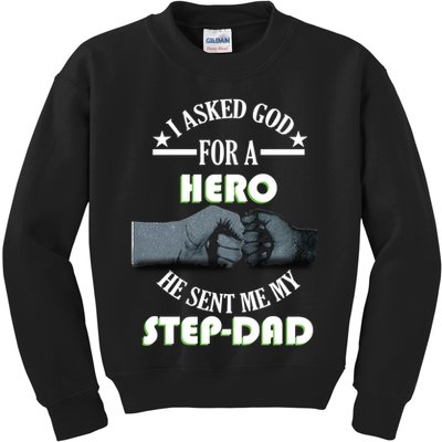 I Asked God For A Hero He Sent Me My Step-Dad Kids Sweatshirt