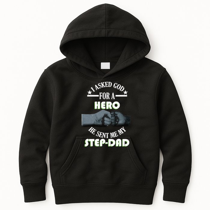 I Asked God For A Hero He Sent Me My Step-Dad Kids Hoodie