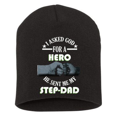 I Asked God For A Hero He Sent Me My Step-Dad Short Acrylic Beanie