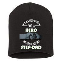 I Asked God For A Hero He Sent Me My Step-Dad Short Acrylic Beanie