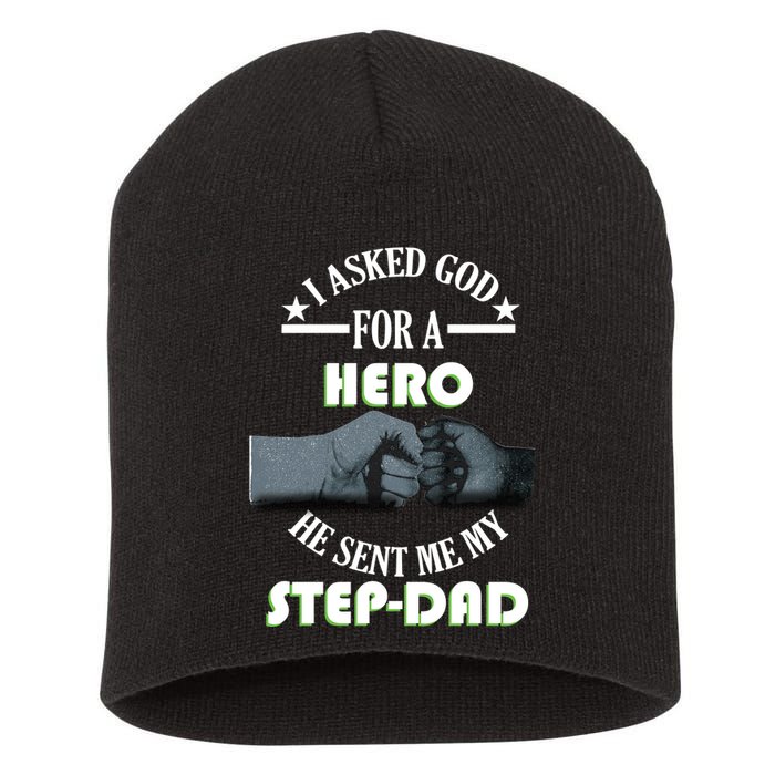 I Asked God For A Hero He Sent Me My Step-Dad Short Acrylic Beanie