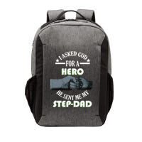 I Asked God For A Hero He Sent Me My Step-Dad Vector Backpack