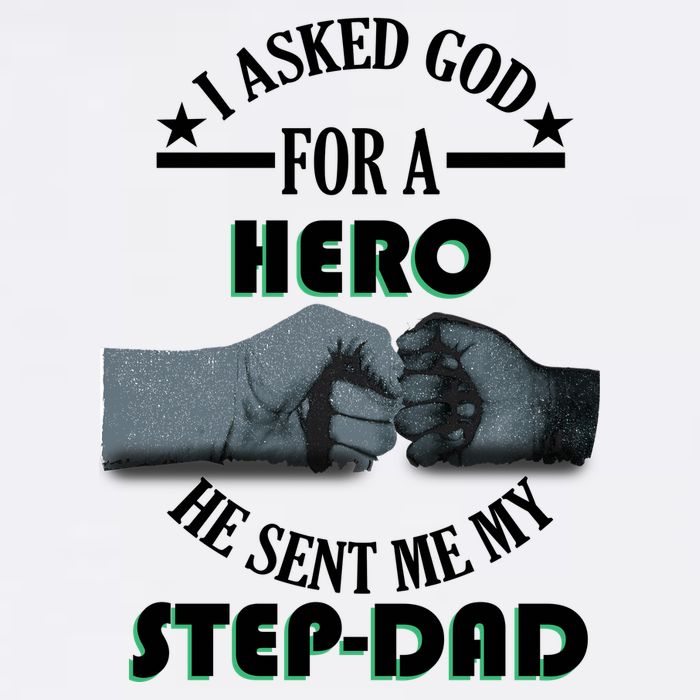 I Asked God For A Hero He Sent Me My Step-Dad Garment-Dyed Sweatshirt