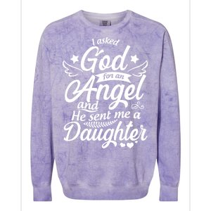 I Asked God For An Angel And He Sent Me A Daughter Colorblast Crewneck Sweatshirt