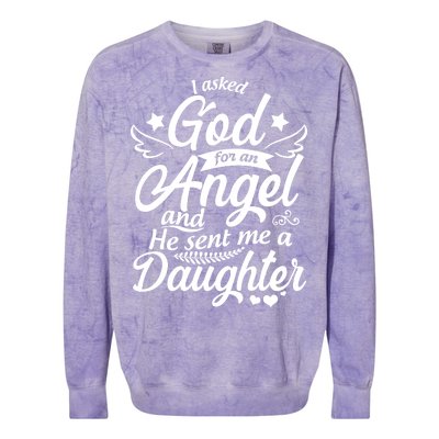 I Asked God For An Angel And He Sent Me A Daughter Colorblast Crewneck Sweatshirt