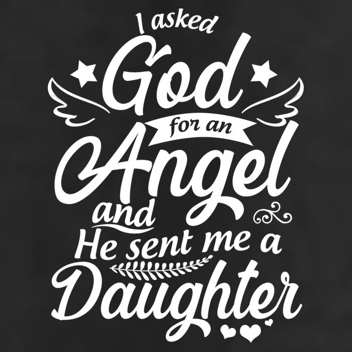 I Asked God For An Angel And He Sent Me A Daughter Cool Comfort Performance Bucket Hat