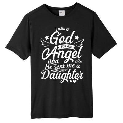 I Asked God For An Angel And He Sent Me A Daughter Tall Fusion ChromaSoft Performance T-Shirt