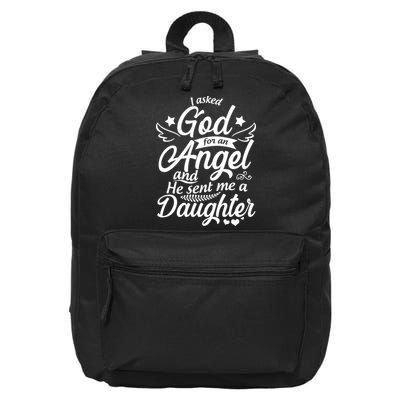 I Asked God For An Angel And He Sent Me A Daughter 16 in Basic Backpack