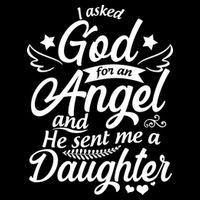 I Asked God For An Angel And He Sent Me A Daughter 16 in Basic Backpack
