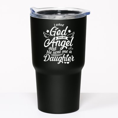 I Asked God For An Angel And He Sent Me A Daughter Tumbler