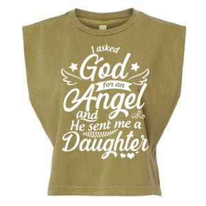 I Asked God For An Angel And He Sent Me A Daughter Garment-Dyed Women's Muscle Tee