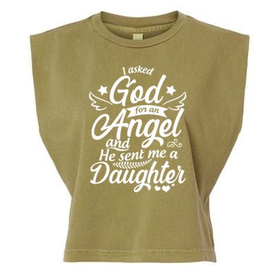 I Asked God For An Angel And He Sent Me A Daughter Garment-Dyed Women's Muscle Tee