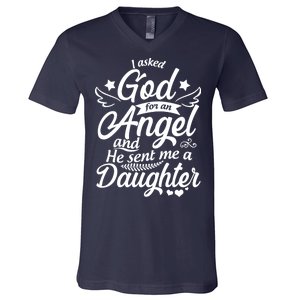 I Asked God For An Angel And He Sent Me A Daughter V-Neck T-Shirt