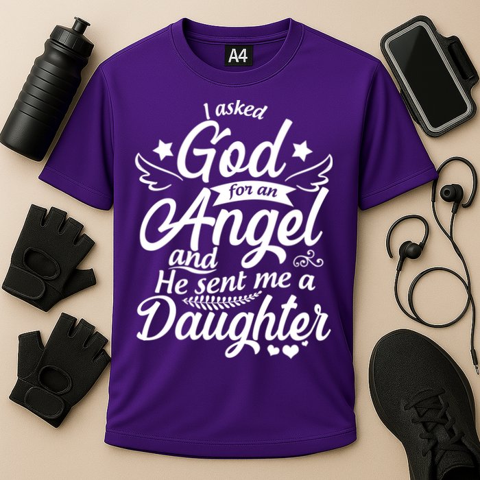 I Asked God For An Angel And He Sent Me A Daughter Cooling Performance Crew T-Shirt