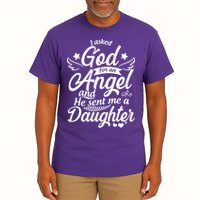 I Asked God For An Angel And He Sent Me A Daughter Tall T-Shirt