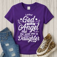 I Asked God For An Angel And He Sent Me A Daughter Womens T-Shirt