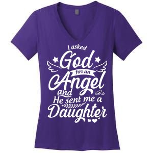 I Asked God For An Angel And He Sent Me A Daughter Women's V-Neck T-Shirt