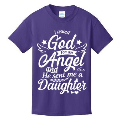 I Asked God For An Angel And He Sent Me A Daughter Kids T-Shirt