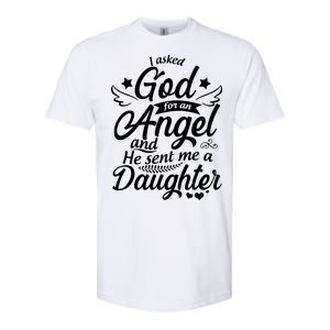 I Asked God For An Angel And He Sent Me A Daughter Softstyle CVC T-Shirt