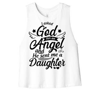 I Asked God For An Angel And He Sent Me A Daughter Women's Racerback Cropped Tank