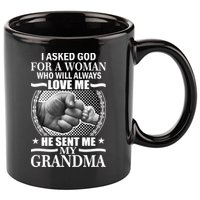 I Asked God For Grandma 11oz C Handle Ceramic Mug
