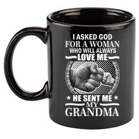 I Asked God For Grandma 11oz C Handle Ceramic Mug