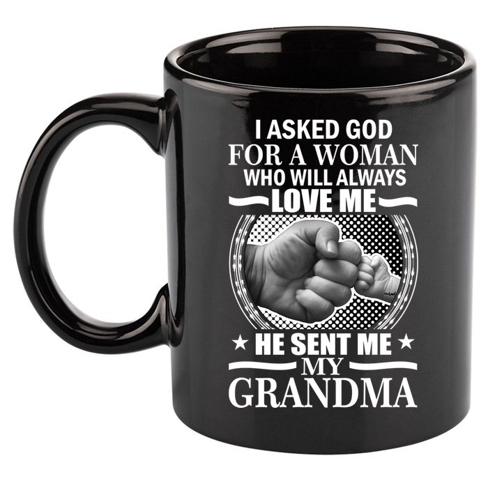 I Asked God For Grandma 11oz C Handle Ceramic Mug