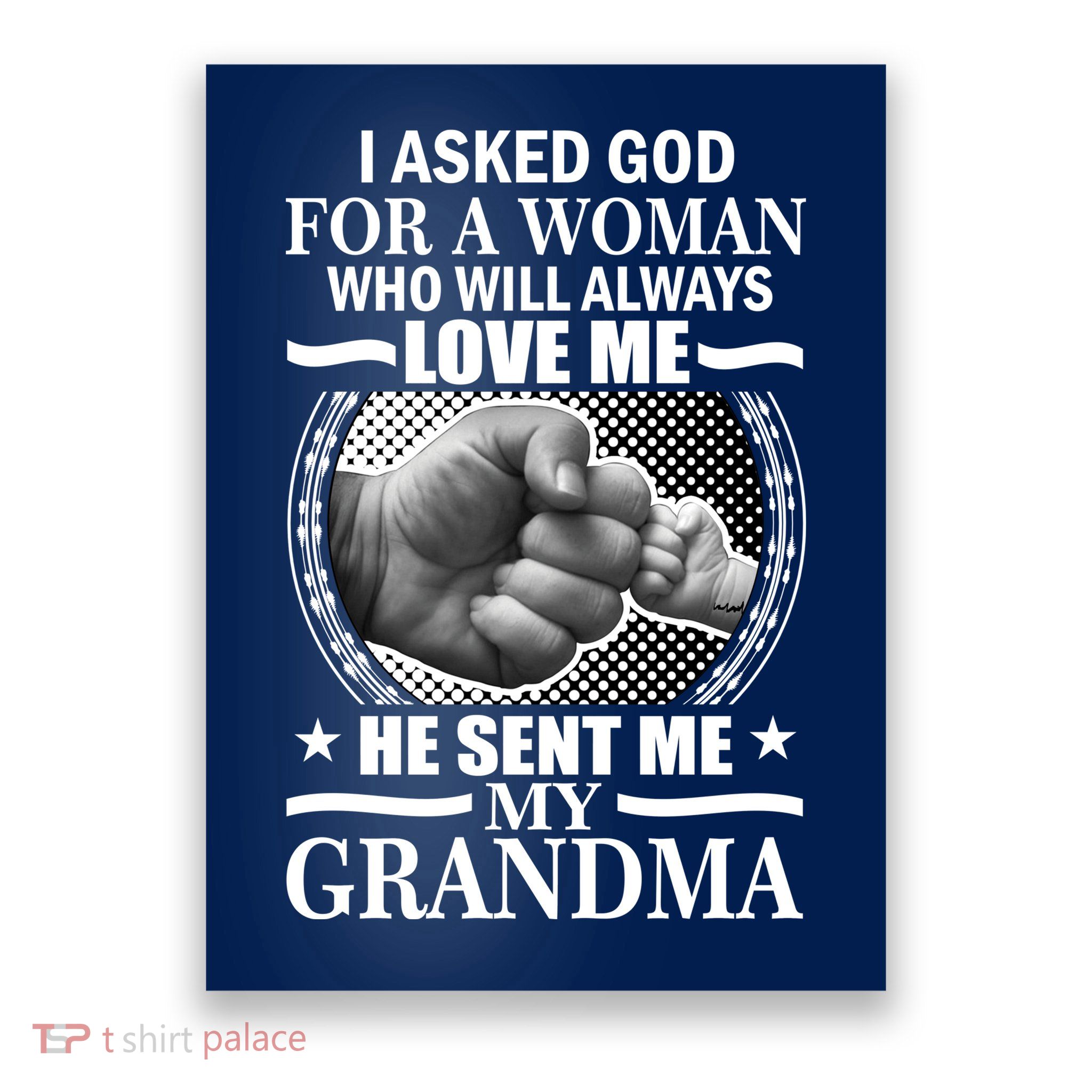 I Asked God For Grandma Poster