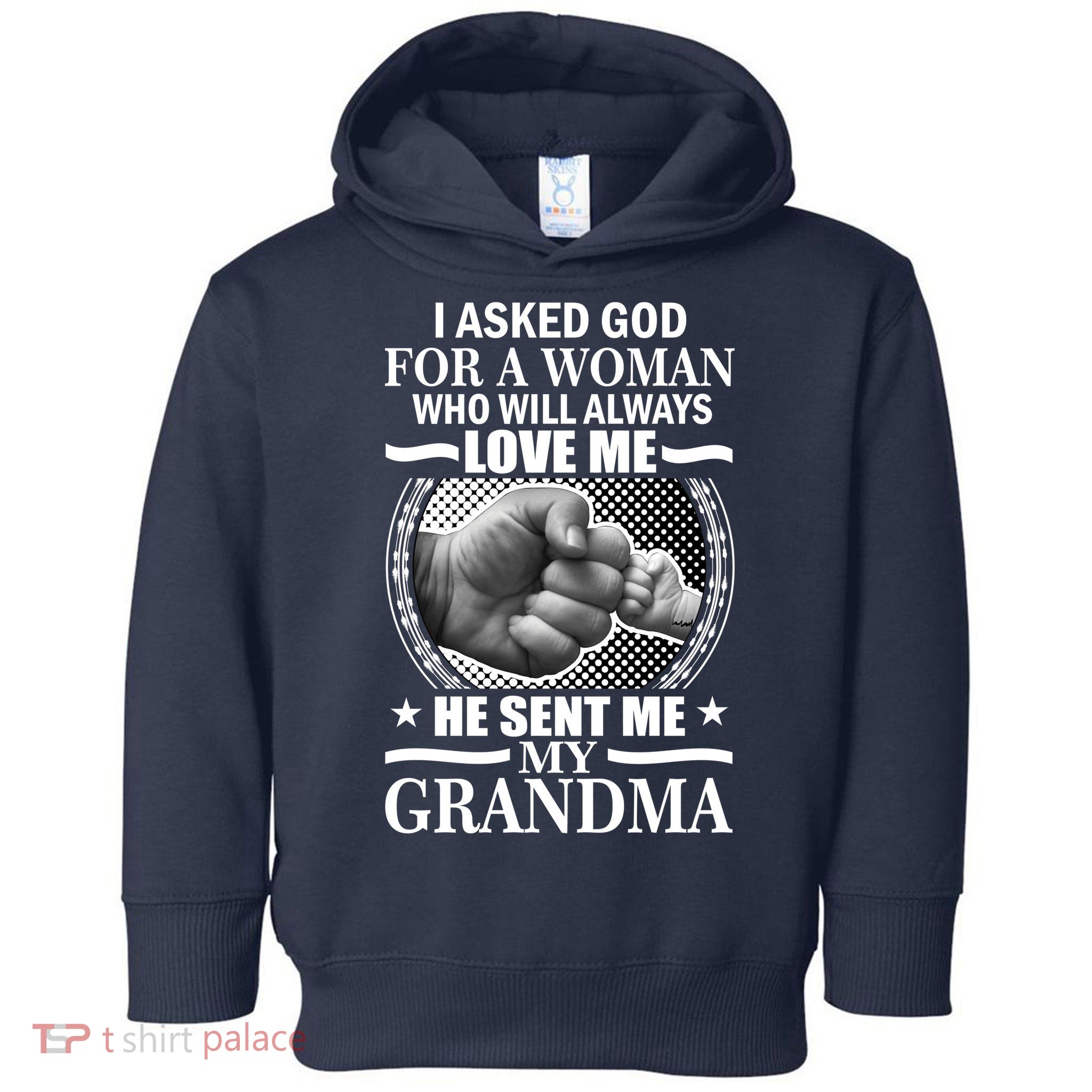 I Asked God For Grandma Toddler Hoodie