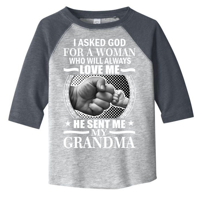 I Asked God For Grandma Toddler Fine Jersey T-Shirt