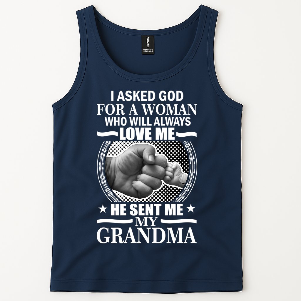 I Asked God For Grandma Tank Top