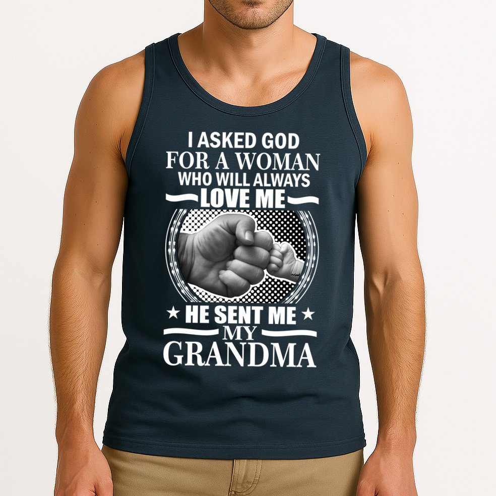 I Asked God For Grandma Tank Top