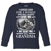 I Asked God For Grandma Toddler Long Sleeve Shirt