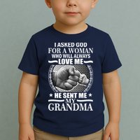I Asked God For Grandma Toddler T-Shirt