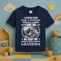 I Asked God For Grandma Toddler T-Shirt