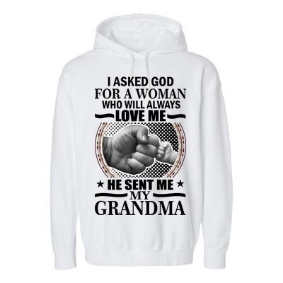 I Asked God For Grandma Garment-Dyed Fleece Hoodie