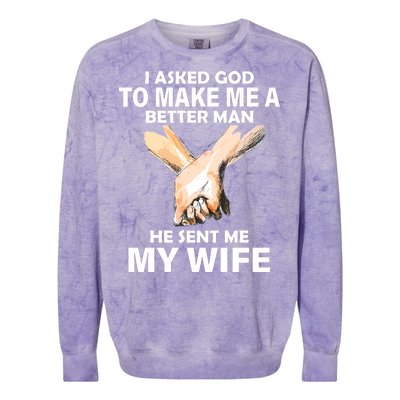 I Asked God To Make Me A Better Man Colorblast Crewneck Sweatshirt