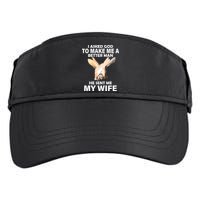 I Asked God To Make Me A Better Man Adult Drive Performance Visor