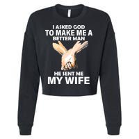 I Asked God To Make Me A Better Man Cropped Pullover Crew