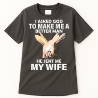 I Asked God To Make Me A Better Man Tall T-Shirt