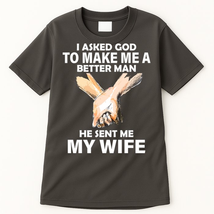 I Asked God To Make Me A Better Man Tall T-Shirt
