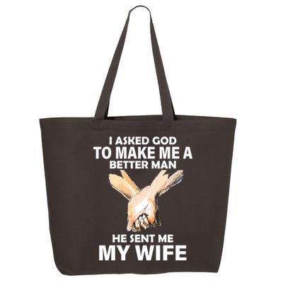 I Asked God To Make Me A Better Man 25L Jumbo Tote